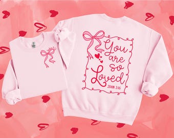 You Are So Loved Valentine's Day Shirt, Youth Crewneck