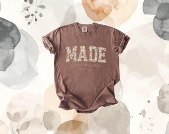 Floral Christian TShirt, "Made for More" Design, Faith Apparel, Comfort Colors, Christian Sweatshirt