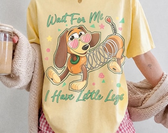 Toy Story Slinky Dog Wait for me I have little legs Funny T-Shirt, Disney Dog Lover Shirt, Disneyland Matching Family Tee, Slinky Dog Dash