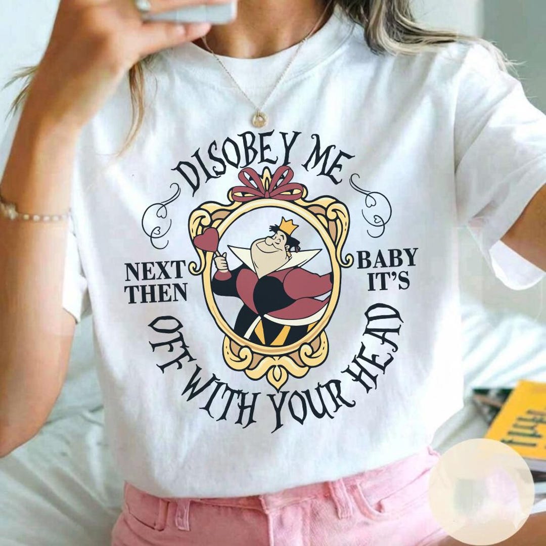 Disney Villain Queen of Hearts off With Their Heads T-shirt, Alice in ...