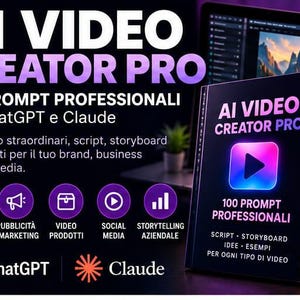 Può includere: Una guida digitale intitolata AI VIDEO CREATOR PRO con 100 PROMPT PROFESSIONALI per ChatGPT e Claude. La copertina mostra un'icona play viola, testo e uno smartphone che visualizza una persona in un paesaggio. Loghi ChatGPT e Claude visibili.
