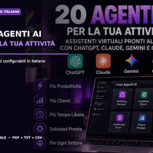 Puede incluir: Una pantalla de producto digital titulada 20 AGENTI AI PER LA TUA ATTIVITÀ con iconos de ChatGPT, Claude, Gemini y Copilot. La pantalla de un portátil muestra un panel de asistentes de IA como Marketing Manager y Project Manager.