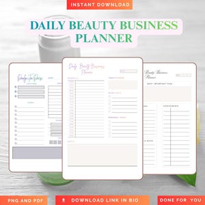 May include: A set of three printable Daily Beauty Business Planner pages. The pages include sections for scheduling, to-do lists, and notes. The planner is designed with a clean, minimalist aesthetic and includes the text "Daily Beauty Business Planner".