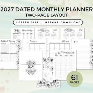 May include: A 2027 dated monthly planner with a two-page layout in letter size. The set includes 61 pages featuring black and white floral illustrations, monthly calendars, a dashboard, important dates, and holiday lists for instant download.