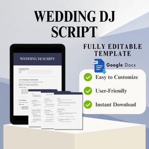 May include: A digital wedding DJ script template displayed on a tablet and printed pages. The text reads "WEDDING DJ SCRIPT" and "FULLY EDITABLE TEMPLATE". Features include Google Docs compatibility, easy customisation, user-friendliness, and instant download.