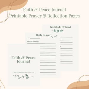 May include: A digital download of printable prayer and reflection pages. The pages include prompts for daily prayer, gratitude, and reflection. The design is minimalist with a soft colour palette and botanical accents. The text reads "Faith & Peace Journal."