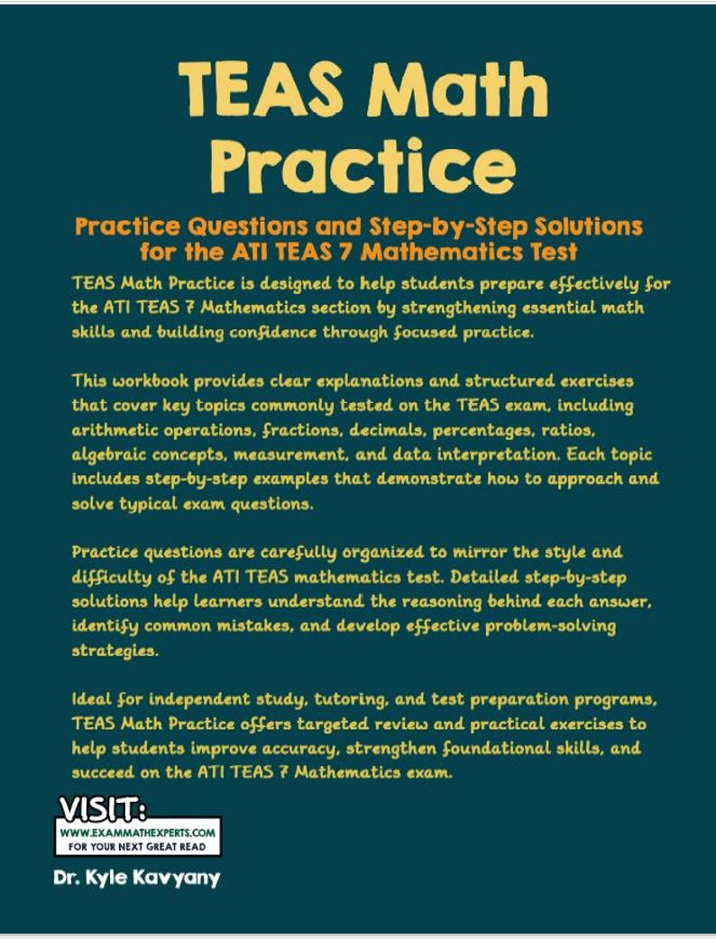 K&ouml;nnte beinhalten: Ein t&uuml;rkisfarbenes Arbeitsbuch mit dem Titel "TEAS Math Practice" mit gelbem Text. Der Text auf dem Umschlag lautet "&Uuml;bungsfragen und Schritt-f&uuml;r-Schritt-L&ouml;sungen f&uuml;r den ATI TEAS 7 Mathematiktest". Das Arbeitsbuch soll Sch&uuml;lern helfen, sich auf die TEAS 7-Pr&uuml;fung vorzubereiten.