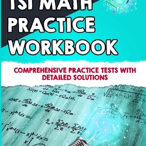Puede incluir: Un libro de ejercicios titulado "TSI MATH PRACTICE WORKBOOK" con el texto "COMPREHENSIVE PRACTICE TESTS WITH DETAILED SOLUTIONS". La portada presenta ecuaciones matemáticas, una bombilla y el nombre del autor, Dr. Kyle Kavyany.