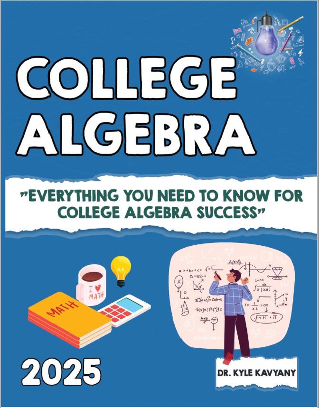 College Algebra: Comprehensive Study Guide by Dr. Kyle Kavyany - Etsy