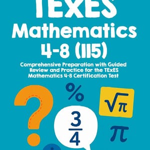 May include: A teal book cover with the title "TEXES Mathematics 4-8 (115)". The cover includes mathematical symbols like a question mark, percentage sign, fraction, square root, and pi symbol. The author's name is Dr. Kyle Kavyany.
