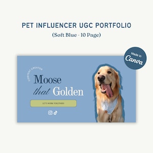 Puede incluir: Un portafolio azul claro titulado "PET INFLUENCER UGC PORTFOLIO" con el texto "Moose that Golden." Un perro golden retriever aparece a la derecha. El texto "LET'S WORK TOGETHER!" está en un rectángulo verde. El logotipo de Canva está en la esquina superior derecha.