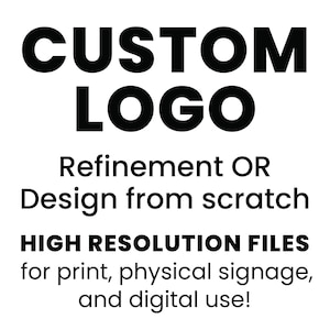 Könnte beinhalten: Schwarz-weiße Grafik mit dem Text "CUSTOM LOGO" in fetter Schrift. Darunter steht "Refinement OR Design from scratch" und "HIGH RESOLUTION FILES for print, physical signage, and digital use!"