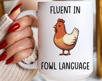 Fluent In Fowl Language Chicken Mug, Crazy Chicken Lady, Funny Chicken Lover Gifts, Sarcastic Chicken Mug, Farmer Country Girl Coffee Mug