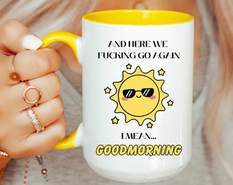 Good Morning Funny Mug, Gift For Coworkers, Humor Gift For Colleagues, Funny Coffee Cup, Sarcastic Unhinged Gift, Office Mug