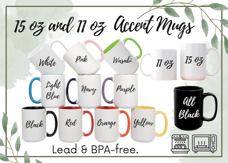 May include: Collection of white ceramic accent mugs in 11 oz and 15 oz sizes, with various colored handles and interior accents. Colors include white, pink, wasabi, light blue, navy, purple, red, orange, and yellow. The text "Lead & BPA-free" is also visible.