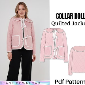 May include: A pink quilted jacket with a white collar and trim, featuring tie closures. The jacket has two front pockets and is shown on a model. Text on the image reads "COLLAR DOLL Quilted Jacket" and "INSTANT DOWNLOAD".