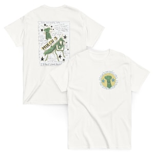 May include: A white short-sleeve t-shirt featuring a green praying mantis graphic on the front left chest. The back displays a larger illustration of a praying mantis on notebook paper with the text MULCH 3 and 28AWESOMEBUGS.ORG.