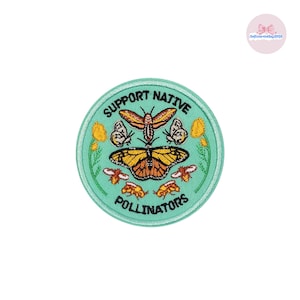 May include: Round embroidered patch with a light green background and a detailed design. The patch features the text "SUPPORT NATIVE POLLINATORS" and illustrations of butterflies, bees, and flowers. The patch is circular with a stitched border.