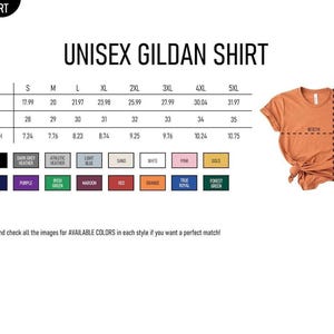 May include: A size chart for a unisex Gildan shirt, displaying measurements for width, length, and sleeve length in inches. Includes a color palette with options like black, navy, and maroon. The text reads, "Please review and check all the images for AVAILABLE COLORS in each style if you want a perfect match!"