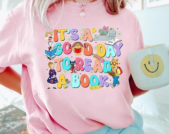 It's A Good Day To Read A Book Teacher T-Shirt, Book Shirt, Funny Teacher Life Shirt, Reading Book Shirt, Kindergarten Shirt, Teacher Shirt