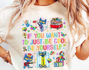 Camiseta "Si quieres ser genial, sé tú mismo" de Pete el Gato, camiseta de libro infantil, sudadera de concienciación sobre el autismo, camiseta de regalo para la salud mental.