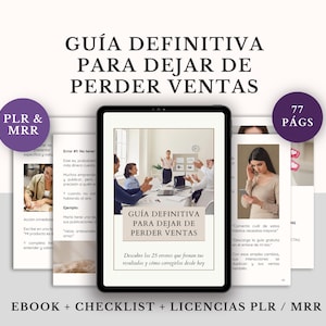 Puede incluir: Una guía de marketing digital titulada "Guía Definitiva para Dejar de Perder Ventas" se muestra en una tableta. La imagen incluye el texto "Ebook + Checklist + Licencias PLR / MRR" y un gráfico que indica 77 páginas.
