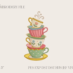May include: A stack of five colorful teacups and saucers, each with a unique design and color scheme. The top cup has steam rising from it. The image includes the text "EMBROIDERY FILE" and "3 4 5".