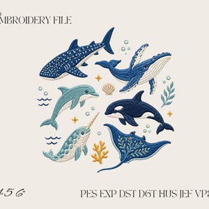 May include: An embroidery file design featuring a whale shark, humpback whale, dolphin, orca, narwhal, and stingray in shades of blue. Includes small bubbles, a seashell, coral, and stars. Text reads EMBROIDERY FILE, 4 5 6, and PES EXP DST DGT HUS JEF VP3 XXX.
