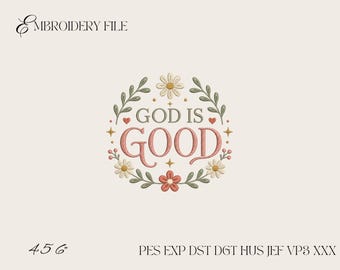 God Is Good Floral Embroidery Design, Christian Faith Quote Machine Embroidery File PES DST EXP