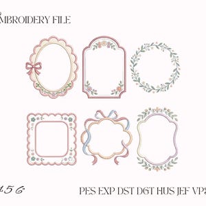 Pode incluir: Um conjunto de ficheiros de bordado digital com seis molduras decorativas de várias formas, incluindo designs ovais, retangulares e circulares. As molduras são adornadas com detalhes florais em tons pastel, fitas e bordas recortadas. O texto diz EMBROIDERY FILE, 4 5 6, e PES EXP DST DGT HUS JEF VP3 XXX.