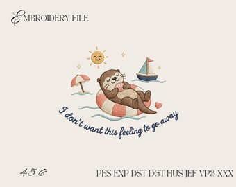 Summer Otter Embroidery Design, Cute Beach Otter Floating Embroidery File, I Don't Want This Feeling to Go Away Machine Embroidery