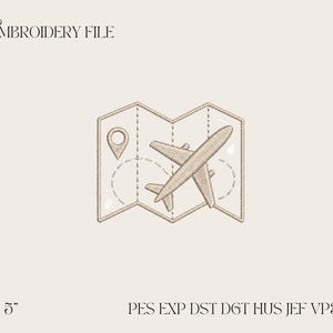 May include: An embroidered design featuring a tan airplane over a tan map with a location marker. The words "EMBROIDERY FILE" are at the top, and "3 4 5" is at the bottom left. The file types are listed at the bottom right.