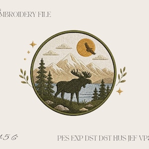 May include: A circular embroidery design featuring a dark moose standing in a grassy landscape with pine trees, a blue lake, and snow-capped mountains under a golden sun with a flying bird. The text reads EMBROIDERY FILE, 4 5 6, PES EXP DST DGT HUS JEF VP3 XXX.