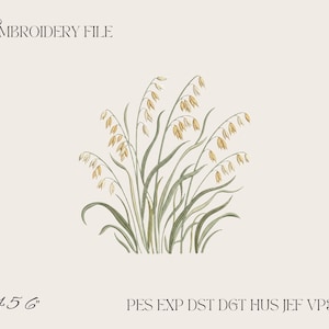 Peut inclure: Un fichier de broderie représentant un bouquet de tiges d'avoine avec des tiges vertes et des épis dorés. Le texte EMBROIDERY FILE figure en haut à gauche, avec 4 5 6 et les formats PES EXP DST DGT HUS JEF VP3 XXX en bas.