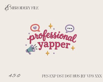 Professional Yapper Embroidery Design, Funny Quote Machine Embroidery File, Talkative Humor Embroidery