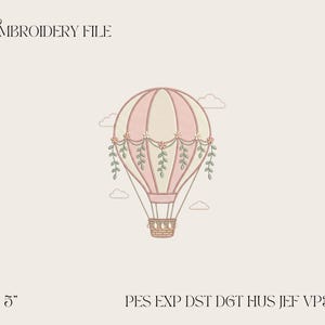 May include: A digital embroidery file featuring a pink and white hot air balloon design. The balloon is adorned with floral and leaf accents, with a woven basket below. The text "EMBROIDERY FILE" is at the top, and "3 4 5" and file type codes are at the bottom.