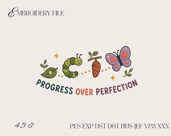 Progress Over Perfection Embroidery Design, Butterfly Life Cycle Machine Embroidery File, Inspirational Quote