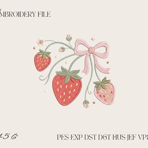 May include: An embroidery file design featuring three red strawberries with green leaves and stems, accented by a light pink bow, small flower buds, and tiny dots. The text EMBROIDERY FILE, 4 5 6, and PES EXP DST DGT HUS JEF VP3 XXX are visible.