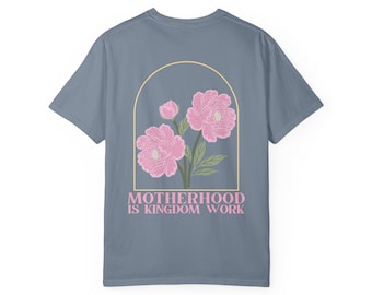 Motherhood Is Kingdom Work T-shirt | Pink Floral Graphic