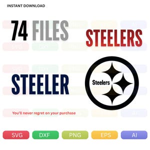 Puede incluir: Descarga digital con el logotipo y el texto de los Steelers de Pittsburgh. La imagen incluye las palabras "74 FILES" y "STEELERS" en negrita, junto con iconos de tipo de archivo como SVG, DXF, PNG, EPS y AI. También se incluye la frase "You'll never regret on your purchase".