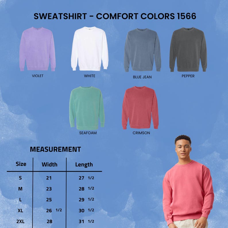 May include: A selection of Comfort Colors 1566 sweatshirts in various colors, including violet, white, blue jean, pepper, seafoam, and crimson. The image also includes a size chart with measurements in inches for width and length.