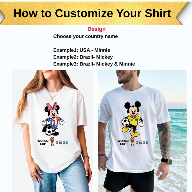 Puede incluir: Camisetas blancas con dise&ntilde;os de Mickey y Minnie Mouse, cada uno sosteniendo un bal&oacute;n de f&uacute;tbol. Las camisetas tienen impreso "WORLD CUP 2026" debajo de los personajes. La parte superior de la imagen dice "How to Customize Your Shirt".