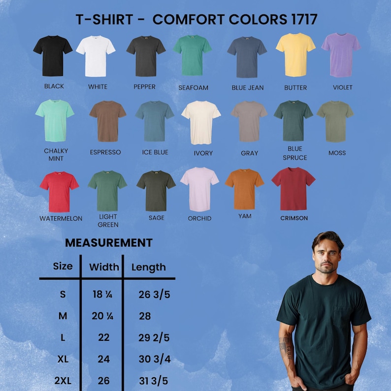 May include: A display of Comfort Colors 1717 t-shirts in various colors, including black, white, and violet. The image also shows a measurement chart with sizes ranging from S to 2XL, with widths from 18 1/8 inches to 26 inches and lengths from 26 3/5 inches to 31 3/5 inches.