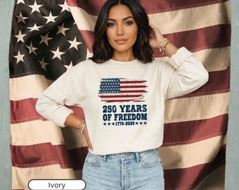 USA 250th Anniversary Shirt, 1776-2026 United States Flag Sweatshirt, Patriotic 250 Years Freedom Tee, American Pride Gift, July 4th Gear