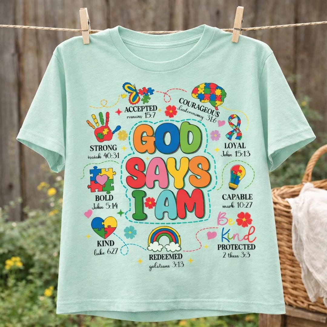 Scripture Visual Asd God Says I Am Autism Awareness PNG, Christian Autism Shirt Design ...