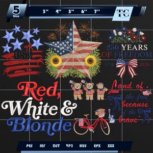 Könnte beinhalten: Ein digitales Stickmusterblatt mit patriotischen amerikanischen Motiven, darunter ein Stern mit Flaggenmuster, Sonnenblumen, drei Teddybären mit Flaggen, ein rotes Fahrrad sowie der Text Red, White & Blonde und 250 Years of Freedom.