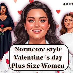 May include: Digital illustration featuring three women, with the text "Normcore style Valentine's day Plus Size Women" in a white rounded rectangle. The image includes red heart accents and the text "40 PNGs".