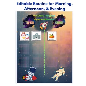 May include: A colorful, space-themed daily routine chart with the text "Editable Routine for Morning, Afternoon, & Evening." Includes illustrations for brushing teeth, school, and breakfast. A rocket ship and astronaut are also featured.