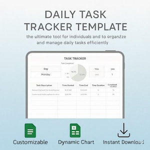 May include: A digital daily task tracker template on a tablet screen. The text reads "DAILY TASK TRACKER TEMPLATE" and "the ultimate tool for individuals and to organize and manage daily tasks efficiently." Features include a customizable chart and instant download.