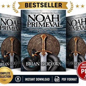 Może przedstawiać: Wyświetlane są trzy egzemplarze książki "Noah Primeval: Chronicles of the Nephilim Book One". Okładki książek przedstawiają miecz, węża i tarczę. Widoczne jest nazwisko autora, Briana Godawy. Obraz zawiera etykiety "BESTSELLER" i "INSTANT DOWNLOAD PDF".